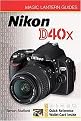 Nikon D40x (Magic Lantern Guides Series) (Package)