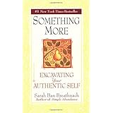 something more excavating your authentic self