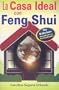 La Casa Ideal con Feng Shui (Spanish Edition)