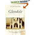 Glendale (Postcard History: California) by Juliet M. Arroyo, Katherine Peters Yamada, and George Ellison