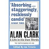 alan clark the diaries 1972 1999