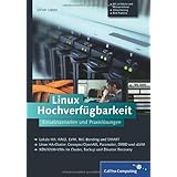 Linux Hochverf�gbarkeit: Einsatzszenarien und Praxisl�sungen (Galileo Computing)von "Oliver Liebel"