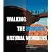 Walking the World's Most Exceptional Trails