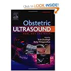 Obstetric Ultrasound: How, Why and When by Trish Chudleigh and Basky Thilaganathan