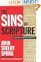 The Sins of Scripture: Exposing the Bible's Texts of Hate to Reveal the God of Love