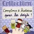 Comptines & Histoires Pour Les Doigts