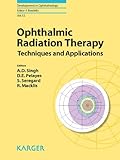 Ophthalmic radiation therapy : techniques and applications
