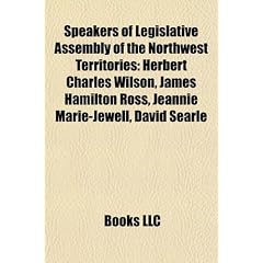 Speakers of Legislative Assembly of the Northwest Territories: Herbert Charles Wilson, James Hamilton Ross, Jeannie Marie-Jewell, David Searle