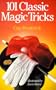 101 Classic Magic Tricks