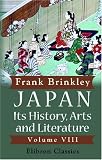 Japan: Its History, Arts and Literature: Volume 8