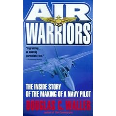 Air Warriors: the inside Story of the Making of a Navy Pilot