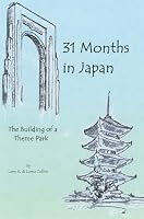 31 Months in Japan: The Building of a Theme Park
