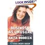 Business as Unusual: The Triumph of Anita Roddick