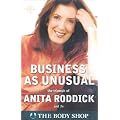 Business As Unusual: The Journey of Anita Roddick and the Body Shop