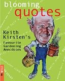 Blooming Quotes: Keith Kirsten's Favourite Gardening Anecdotes