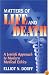 Matters of Life and Death: A Jewish Approach to Modern Medical Ethics