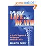 Matters of Life and Death: A Jewish Approach to Modern Medical Ethics