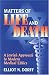 Book cover of Matters of Life and Death: A Jewish Approach to Modern Medical Ethics.