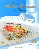 Délices des maîtres cuisiniers de France