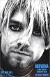 Nirvana - Kurt Cobain - Courtney Love: In eigenen Worten