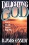 Delighting God: How to Live at the Center of God's Will