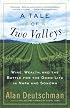 A Tale of Two Valleys: Wine, Wealth and the Battle for the Good Life in Napa and Sonoma