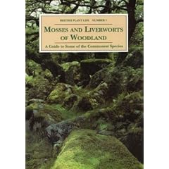 Mosses and Liverworts of Woodland: A Guide to Some of the Commonest Species (British plant life)