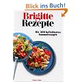 Brigitte Rezepte. Die 300 beliebtesten Sammelrezepte