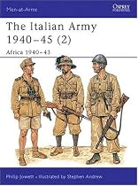 The Italian Army 1940-45 (2): Africa 1940-43 (Men-at-Arms)