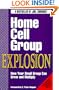 Home Cell Group Explosion: How Your Small Group Can Grow and Multiply