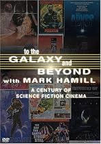 To the Galaxy and Beyond With Mark Hamill: A Century Of Science Fiction Cinema