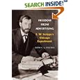 Freedom from Advertising: E. W. Scripps's Chicago Experiment (The History of Communication (Hco)) by Duane C.S. Stoltzfus