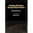 Finding Effective Acupuncture Points by Denmei Shudo, Shudo Denmei, and Stephen Brown