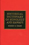Historical Dictionary of Honolulu and Hawai I