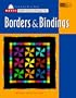 Borders and Bindings (Basic Quiltmaking Techniques)