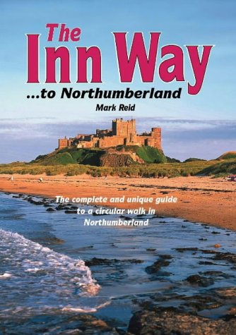City Travel Guides Discounted  Books : The Inn Way...to Northumberland: The Complete and Unique Guide to a Circular Walk in Northumberland