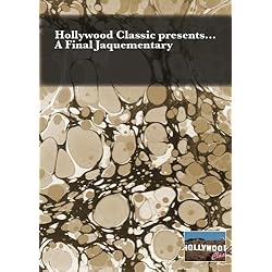 Hollywood Classic presents... A Final Jaquementary