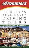 Frommer`s Italy`s Best-Loved Driving Tours