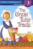 The Great Tulip Trade (Step into Reading)