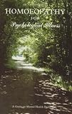 Homoeopathy for Psychological Illness: A Guide to Mental Health Problems (Popular Family Health)