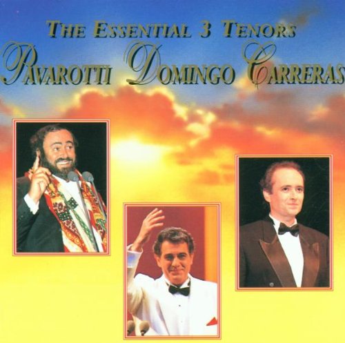 The Essential 3 Tenors