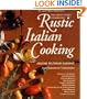 Rustic Italian Cooking (De Gustibus Presents the Great Cooks' Cookbooks)