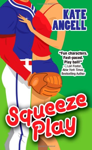 Squeeze Play (Richmond Rogues, Book 1) by Kate Angell