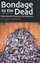 Bondage to the Dead: Poland and the Memory of the Holocaust (Modern Jewish History)