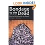 Bondage to the Dead: Poland and the Memory of the Holocaust (Modern Jewish History)