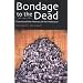 Bondage to the Dead: Poland and the Memory of the Holocaust (Modern Jewish History)