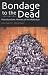 Bondage to the Dead: Poland and the Memory of the Holocaust (Modern Jewish History)