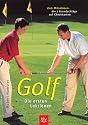 Golf. Die ersten Lektionen: Zum Mitnehmen: die 7 Grundschläge auf Checkkarten