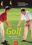 Golf. Die ersten Lektionen: Zum Mitnehmen: die 7 Grundschl�ge auf Checkkarten