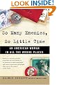 So Many Enemies, So Little Time: An American Woman in All the Wrong Places